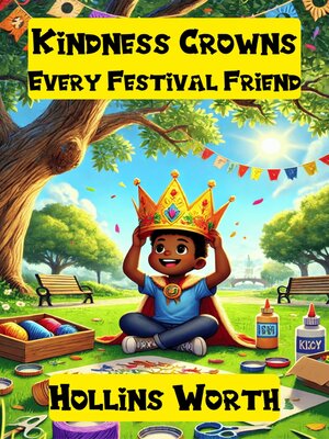 cover image of Kindness Crowns Every Festival Friend